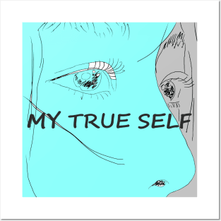 MY TRUE SELF Posters and Art